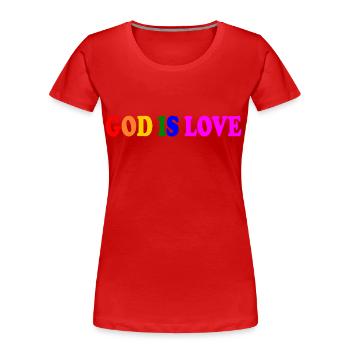 God is love - T-shirt bio Premium Femme - rouge - Devant - Mia (176cm)