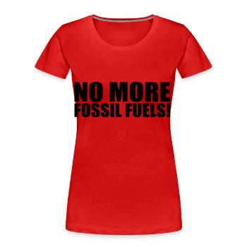 No more fossil fuels - Frauen Premium Bio T-Shirt - Rot - Vorne - Mia (176cm)
