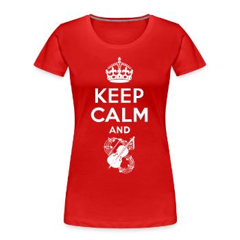 Keep Calm - Geige - Frauen Premium Bio T-Shirt - Rot - Vorne - Mia (176cm)