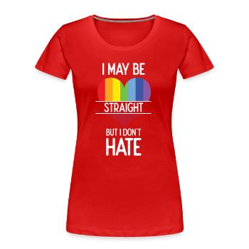 Pride Month - I May Be Straight But I Don't Hate - Women's Premium Organic T-Shirt - red - Front - Mia (176cm)