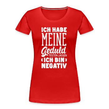 La patience à l’épreuve – je suis négatif - T-shirt bio Premium Femme - rouge - Devant - Mia (176cm)