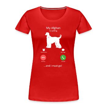 Un drôle de chien afghan m’appelle et je dois y aller - T-shirt bio Premium Femme - rouge - Devant - Mia (176cm)