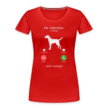 My Dalmatian Is Calling Funny Dog Silhouette - Women's Premium Organic T-Shirt - red - Front - Mia (176cm)
