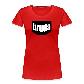 Bruda - Stuff für echte Bros - Frauen Premium Bio T-Shirt - Rot - Vorne - Mia (176cm)