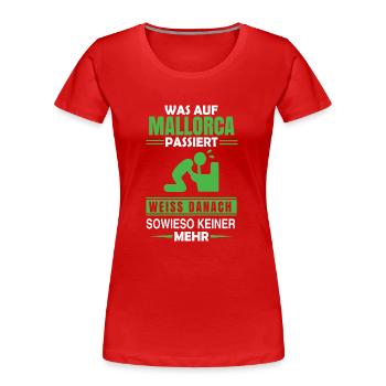 Was auf Malle passiert - Frauen Premium Bio T-Shirt - Rot - Vorne - Mia (176cm)