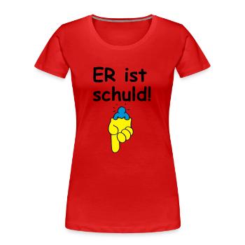 ER ist schuld! - Frauen Premium Bio T-Shirt - Rot - Vorne - Mia (176cm)