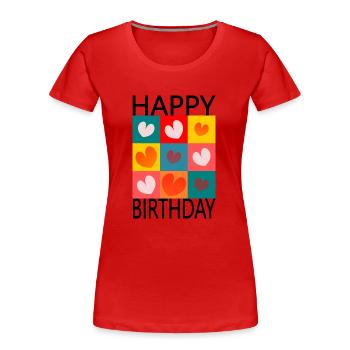 Birthday. HAPPY BIRTHDAY. Happy birthday. - Women's Premium Organic T-Shirt - red - Front - Mia (176cm)