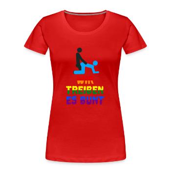 Wir treiben es bunt! funny gay pride - Frauen Premium Bio T-Shirt - Rot - Vorne - Mia (176cm)