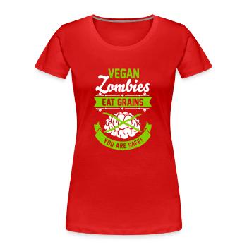 Vegan Zombies eat Grains you are safe! Veggie - Women's Premium Organic T-Shirt - red - Front - Mia (176cm)