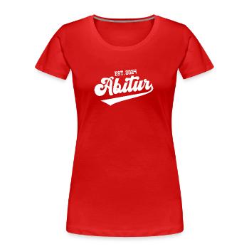 Abitur 2024 Bestanden Abi 24 Geschafft Schule Ende - Frauen Premium Bio T-Shirt - Rot - Vorne - Mia (176cm)