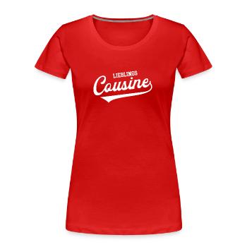 Lieblingscousine Beste Cousine Lieblings Cousinen - Frauen Premium Bio T-Shirt - Rot - Vorne - Mia (176cm)