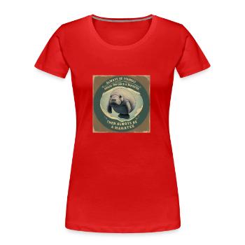 Sei Du selbst oder sei ein Manatee Lebensweisheit - Frauen Premium Bio T-Shirt - Rot - Vorne - Mia (176cm)