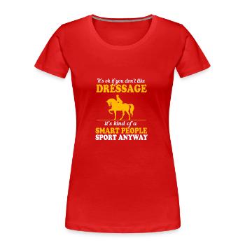 Dressur Dressurpferd Dressurreiter - Frauen Premium Bio T-Shirt - Rot - Vorne - Mia (176cm)