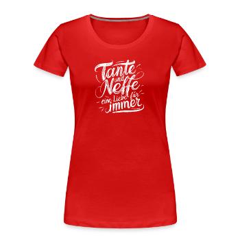Tante-Neffe Liebe Unikat Für immer Bond - Frauen Premium Bio T-Shirt - Rot - Vorne - Mia (176cm)