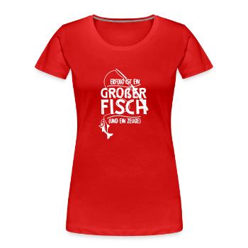 Erfolg ist ein großer Fisch und ein Zeuge - Frauen Premium Bio T-Shirt - Rot - Vorne - Mia (176cm)