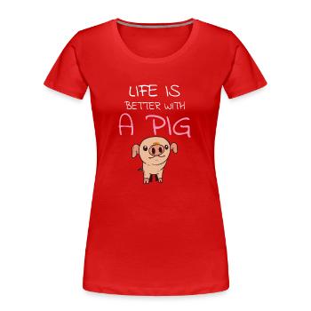 PIG OWNER / PIG FARMER: Life With A Pig - Frauen Premium Bio T-Shirt - Rot - Vorne - Mia (176cm)