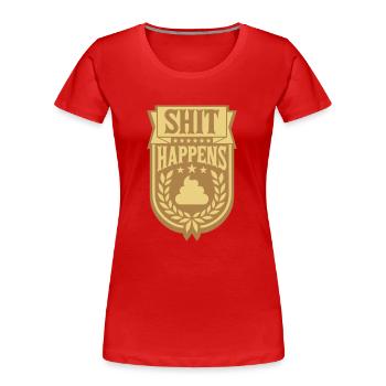 Spruch Shit happens Lorbeerkranz - Frauen Premium Bio T-Shirt - Rot - Vorne - Mia (176cm)