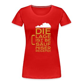 Bier Die Lage ist besäufniserregend - Frauen Premium Bio T-Shirt - Rot - Vorne - Mia (176cm)