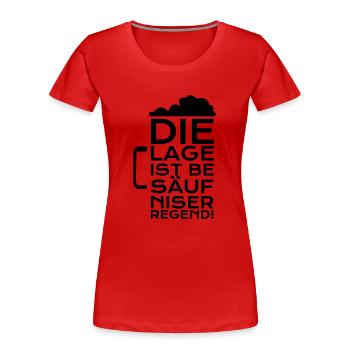 Die Lage ist Besäufniserregend - Frauen Premium Bio T-Shirt - Rot - Vorne - Mia (176cm)