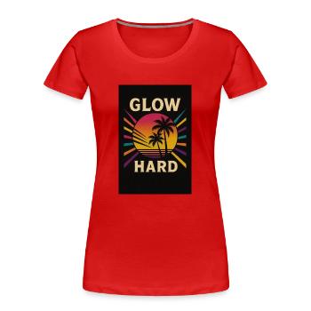 QEDSW GLOW HARD - Frauen Premium Bio T-Shirt - Rot - Vorne - Mia (176cm)