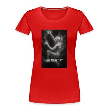 Encore un essai. - T-shirt bio Premium Femme - rouge - Devant - Mia (176cm)