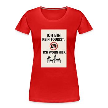 Ich bin kein Tourist. Ich wohn hier. - Frauen Premium Bio T-Shirt - Rot - Vorne - Mia (176cm)