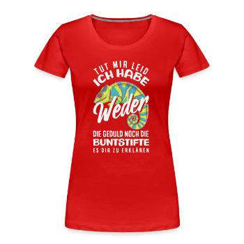 Ni patience, ni crayons de couleur – sarcasme - T-shirt bio Premium Femme - rouge - Devant - Mia (176cm)