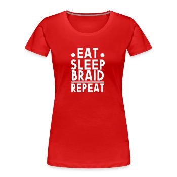 Manger Sleep Tresse Répéter Coiffeur Cadeau - T-shirt bio Premium Femme - rouge - Devant - Mia (176cm)