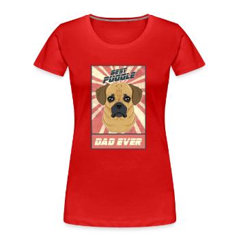 Best Puggle Dad Ever I Puggle Lover - Women's Premium Organic T-Shirt - red - Front - Mia (176cm)