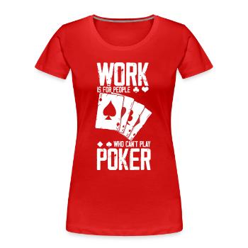 Poker - Frauen Premium Bio T-Shirt - Rot - Vorne - Mia (176cm)