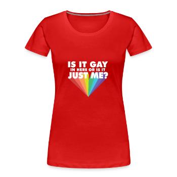 Is It Gay Here LGBTQ Proud Ally Gay Pride Parade - Frauen Premium Bio T-Shirt - Rot - Vorne - Mia (176cm)