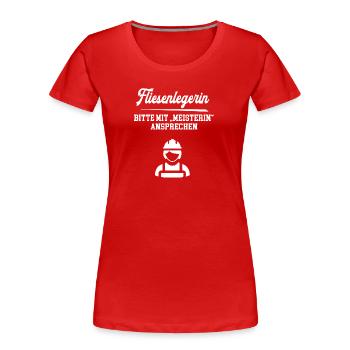 Fliesenlegerin Meisterin Fliesenlegermeisterin - Frauen Premium Bio T-Shirt - Rot - Vorne - Mia (176cm)