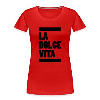La dolce vita - Frauen Premium Bio T-Shirt - Rot - Vorne - Mia (176cm)