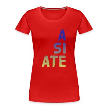 A SI ATE. Wonderful NEW Design by Maximum Design!! - Women's Premium Organic T-Shirt - red - Front - Mia (176cm)