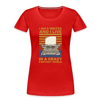I am a writer and live in a - Women's Premium Organic T-Shirt - red - Front - Mia (176cm)