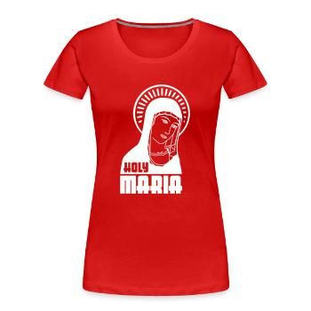 Holy Mary - Women's Premium Organic T-Shirt - red - Front - Mia (176cm)