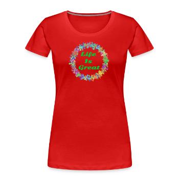 Life is great! - Women's Premium Organic T-Shirt - red - Front - Mia (176cm)