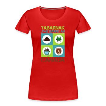 Tabarnak Je Me Barre Au Canada, Feuille D'érable - T-shirt bio Premium Femme - rouge - Devant - Mia (176cm)