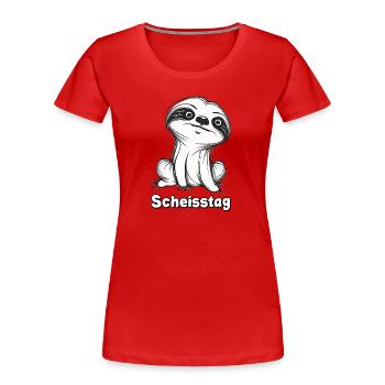 Scheisstag - Frauen Premium Bio T-Shirt - Rot - Vorne - Mia (176cm)