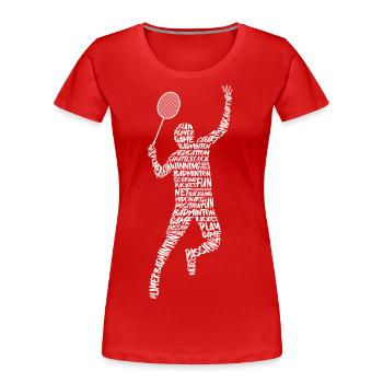 Joueur de badminton Badminton Typographie Badminton - T-shirt bio Premium Femme - rouge - Devant - Mia (176cm)