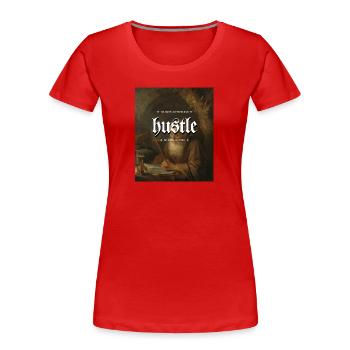 Bouscule-toi dormir comme si tu étais riche Je suis debout comme si j’étais - T-shirt bio Premium Femme - rouge - Devant - Mia (176cm)
