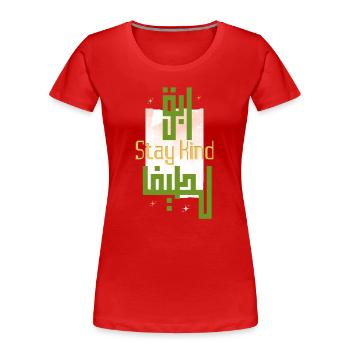 Bleib freundlich, moderne grüne Kalligraphie - Frauen Premium Bio T-Shirt - Rot - Vorne - Mia (176cm)