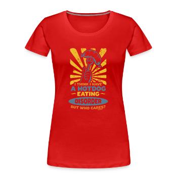 Hotdog Störung lustiger Spruch - Frauen Premium Bio T-Shirt - Rot - Vorne - Mia (176cm)