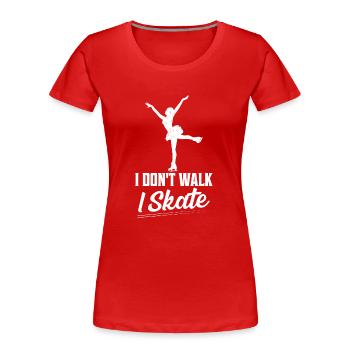 Je ne marche pas Je patine patineur artistique - T-shirt bio Premium Femme - rouge - Devant - Mia (176cm)