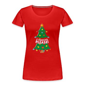 Ä Tännsch'n Please - Frauen Premium Bio T-Shirt - Rot - Vorne - Mia (176cm)