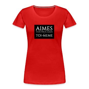 aimes 300 NOIR - T-shirt bio Premium Femme - rouge - Devant - Mia (176cm)