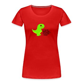 T-Rex clap your hands - Women's Premium Organic T-Shirt - red - Front - Mia (176cm)