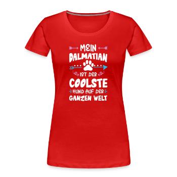 Dicton de chien dalmatien - T-shirt bio Premium Femme - rouge - Devant - Mia (176cm)