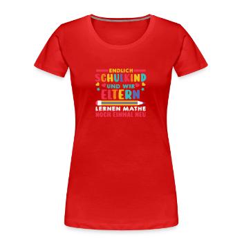Eltern Schulkind Grundschule Erste Klasse Einschul - Frauen Premium Bio T-Shirt - Rot - Vorne - Mia (176cm)
