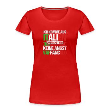 Italien Italiener Vaffanculo - Frauen Premium Bio T-Shirt - Rot - Vorne - Mia (176cm)
